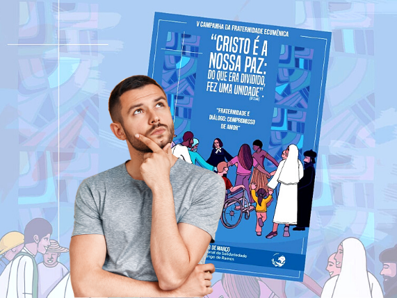 Conheça 5 curiosidades sobre a Campanha da Fraternidade